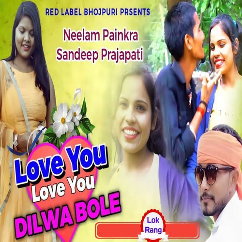 Love You Love You Dilwa Bole