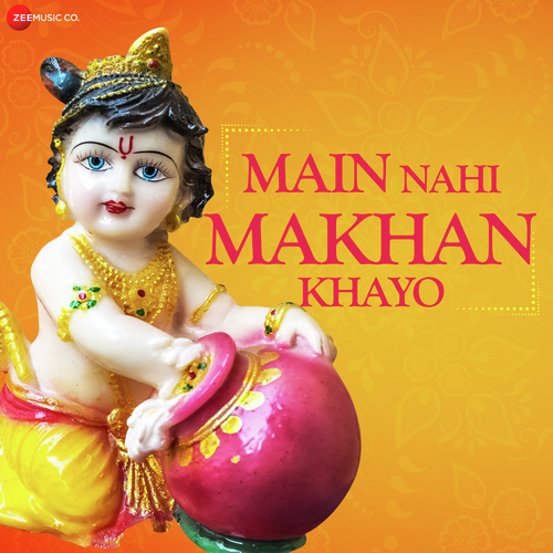 Main Nahi Makhan Khayo  - Zee Music Devotional