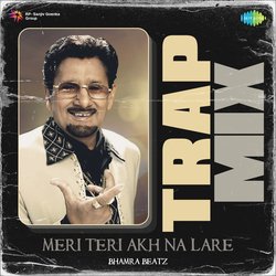 Meri Teri Akh Na Lare Trap Mix-BA9eHBJxD3s