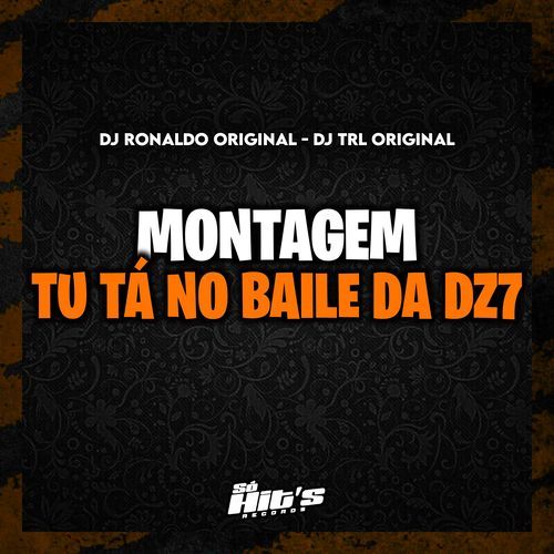 Montagem tu tá no Baile da Dz7_poster_image