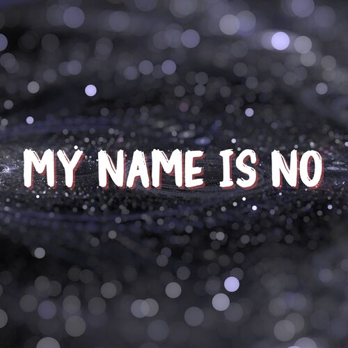 My Name Is No_poster_image