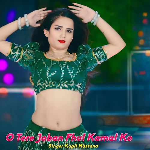 O Tere Joban Fhul Kamal Ko