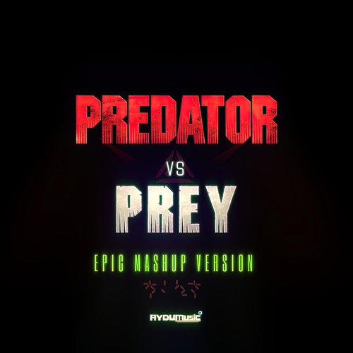 Predator vs Prey ((Epic Mashup Version))
