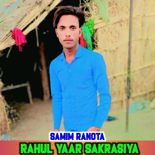 RAHUL YAAR SAKRASIYA