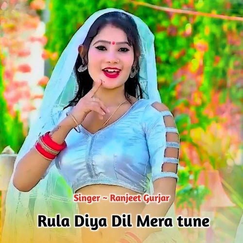 Rula Diya Dil Mera Tune