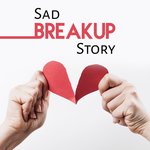 Sad Breakup Story, Broken Heart, Sentimental Memories, Tear Full Cry, Melancholic Mood