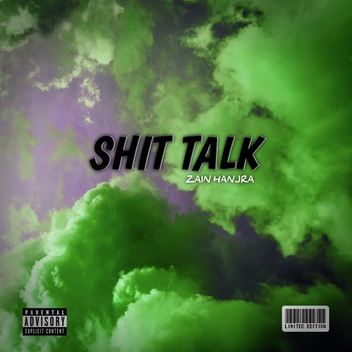 Shit Talk (Zain Hanjra)