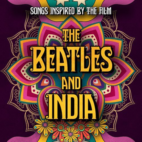 Songs Inspired By The Film The Beatles And India