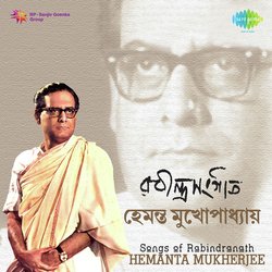 Songs of Rabindranath - Hemanta Mukherjee