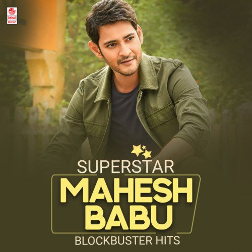 Superstar Mahesh Babu Blockbuster Hits