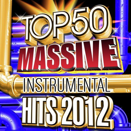 Top 50 Massive Instrumental Hits 2012