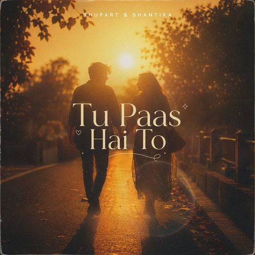 Tu Paas Hai To