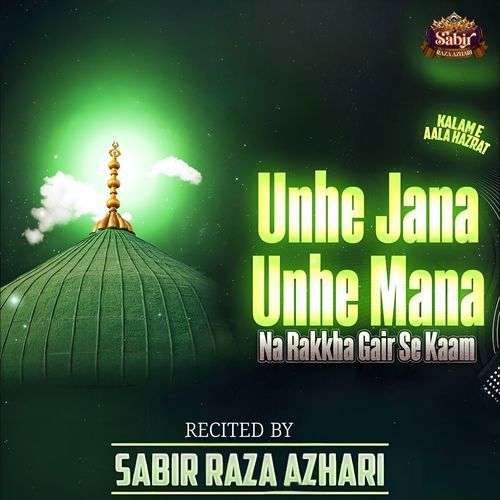 Unhe Jana Unhe Mana Na Rakkha Gair Se Kaam