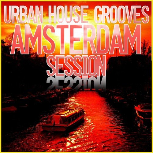 Urban House Grooves: Amsterdam Session