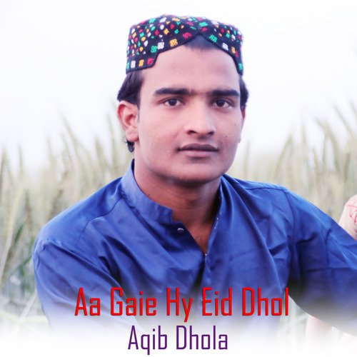 Aa Gaie Hy Eid Dhola