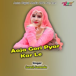 Aaja Gori Pyar Kar Le-B1E9djlUenE