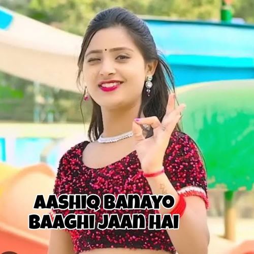 Aashiq banayao Baaghi jaan hai