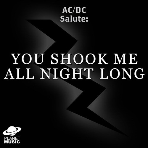 Ac/Dc Salute: You Shook Me All Night Long