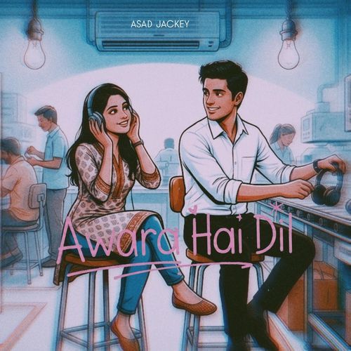 Awara Hai Dil