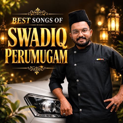 BEST SONGS OF SWADIQ PERUMUGAM