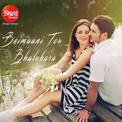 Beimaani Tor Bhalobasa