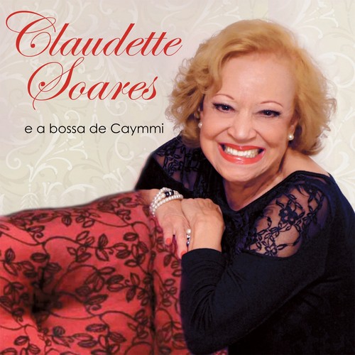 Claudette Soares e a Bossa de Caymmi