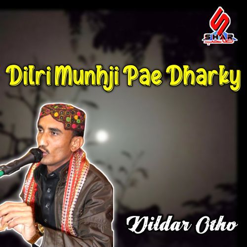 Dilri Munhji Pae Dharky