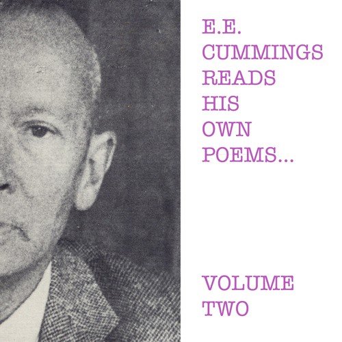 E.E. Cummings Reads His Own Poems - Volume Two (Remastered)
