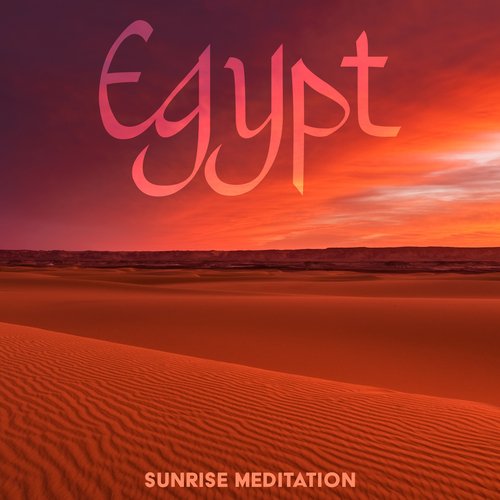 Egypt Sunrise Meditation: Golden Sands Meditation, Desert Meditation