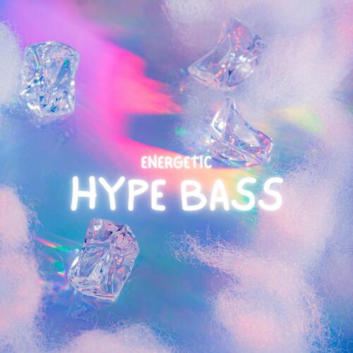 Energetic Hype Bass