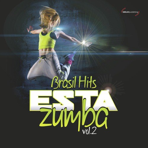 La Chamba Song Download From Esta Zumba Brasil Hits Vol 2 Jiosaavn