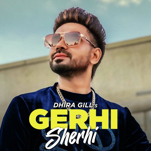 Gerhi Sherhi - Song Download from Gerhi Sherhi @ JioSaavn