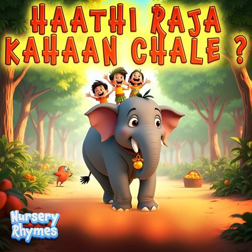 Haathi Raja Kahaan Chale ?