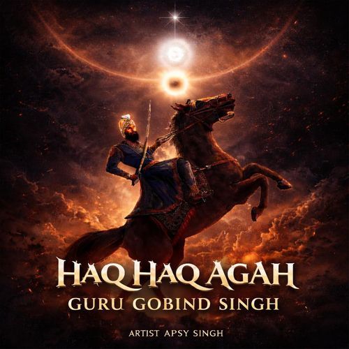 Haq Haq Agah Guru Gobind Singh