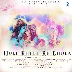Holi Khele Re Bhola