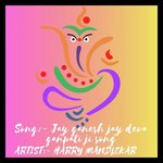 Jay Ganesh Jay Deva Ganpati Ji Song