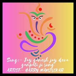 Jay Ganesh Jay Deva Ganpati Ji Song