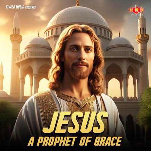 Jesus A Prophet Of Grace