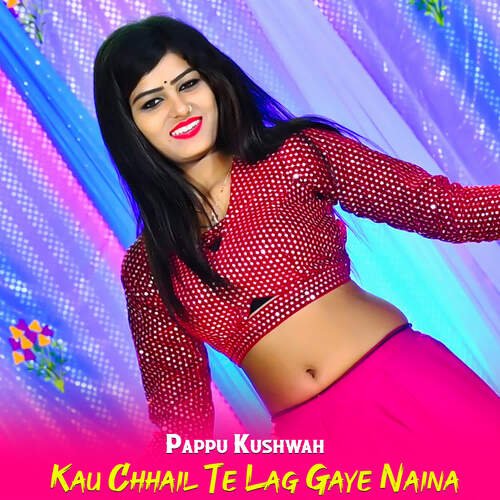 Kau Chhail Te Lag Gaye Naina