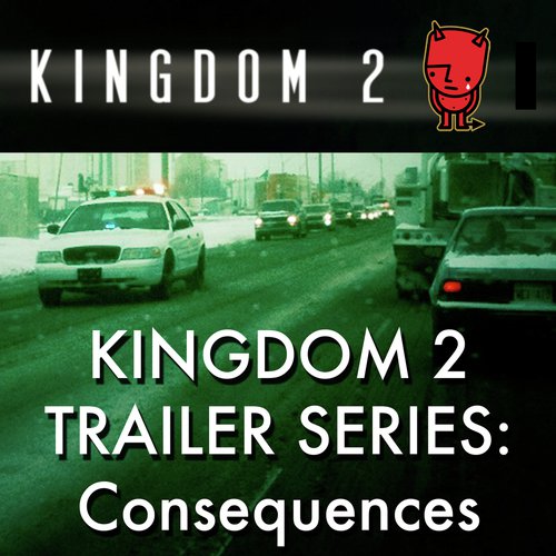 Kingdom 2 Trailer Series: Consequences