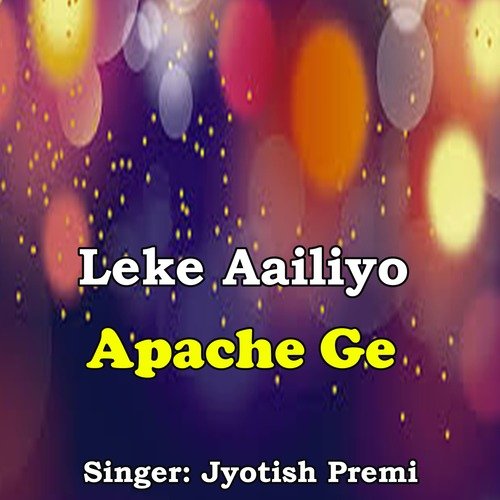 Leke Aailiyo Apache Ge