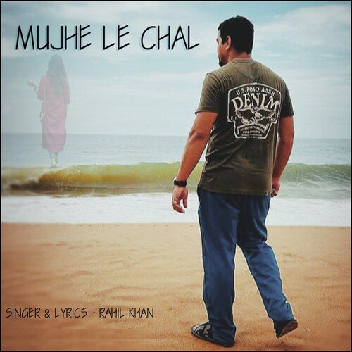 Mujhe Le Chal