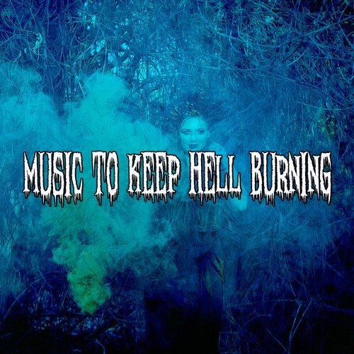 Music To Keep Hell Burning_poster_image