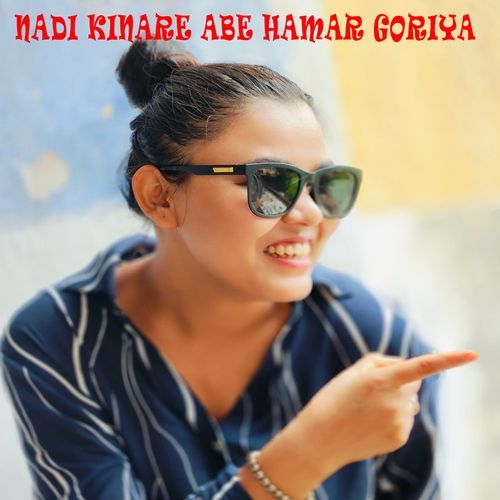 Nadi Kinare Abe Hamar Goriya