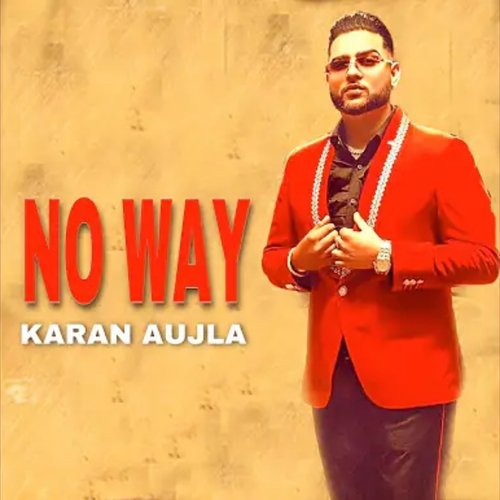 No Way Karan Aujla