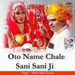 Oto Name Chale Sani Sani Ji
