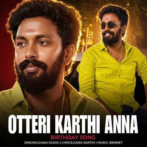 Otteri Karthi Anna Birthday Song