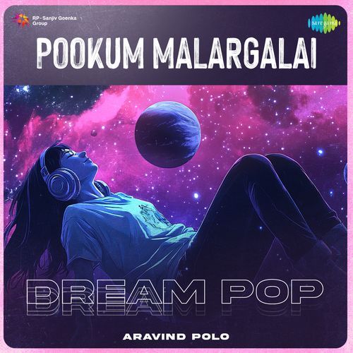 Pookum Malargalai – Dream Pop