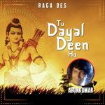 Raga DES - Tu Dayal Deen Ho