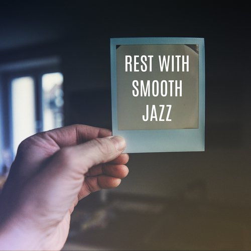 Rest with Smooth Jazz